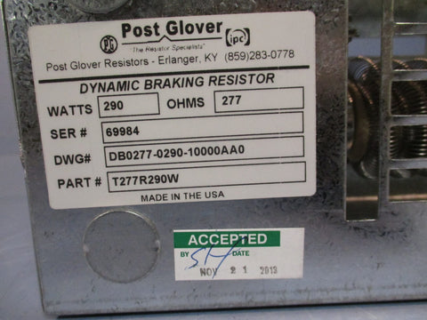 POST GLOVER DYNAMIC BRAKING  RESISTOR 290W, 277HM T277R290W DB0277-0290-10000AA0