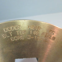 Dodge HE40 EG BLT TOR 150 Ft/LB Bore 315/16 NEW w/BOX