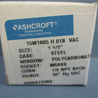 Ashcroft Pressure Gauge 15W1005 H 01B Vac 1½" ⅛ NPT Back NEW Lot of 6