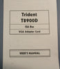 Trident T8900D VGA Adapter Card ISA Bus 6-1/4" Length W/ User's Manual