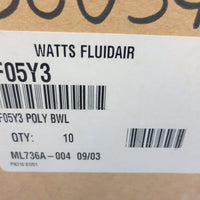 16 Nib Watts F05Y3 Poly Bowl