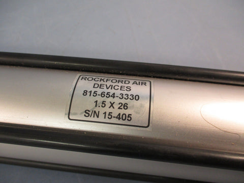 ROCKFORD AIR DEVICES PNEUMATIC AIR CYLINDER 1 1/2" BORE X 26" STROKE S/N 15-405